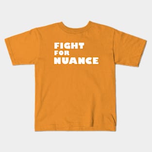 Fight For Nuance Kids T-Shirt